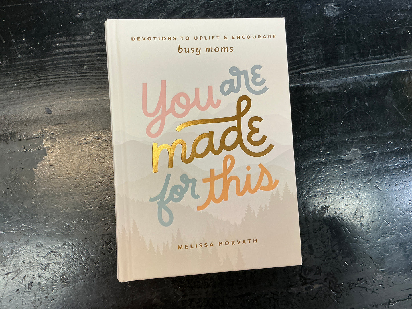 You Are Made For This Devotions
